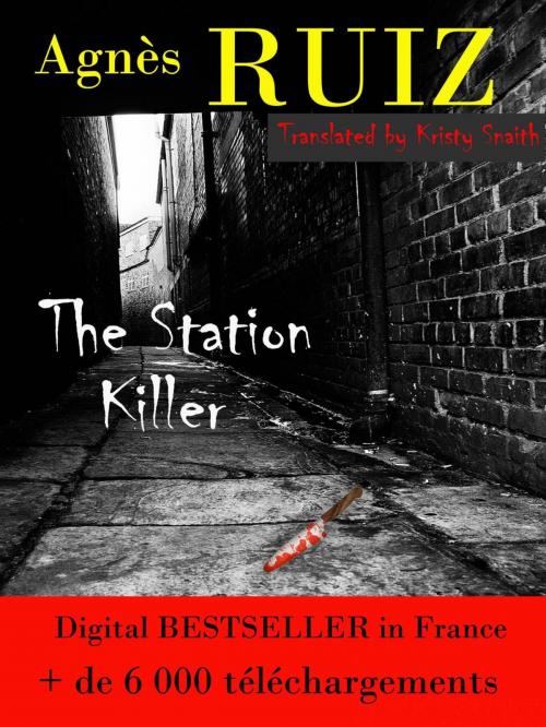 Cover of the book The Station Killer by Agnès Ruiz, Babelcube Inc.