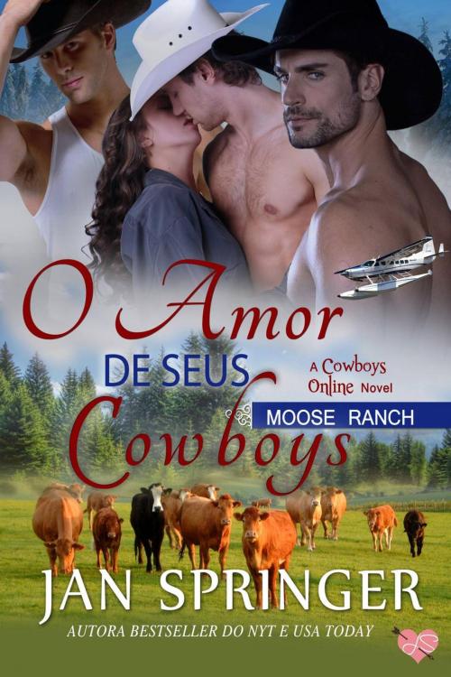 Cover of the book O Amor de seus Cowboys by Jan Springer, Spunky Girl Publishing