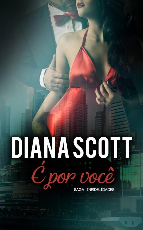 Cover of the book É por você by Diana Scott, Babelcube Inc.