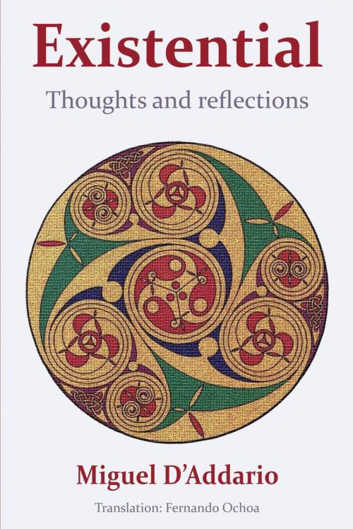 Cover of the book Existential, thoughts and reflections by Miguel D'Addario, Babelcube Inc.