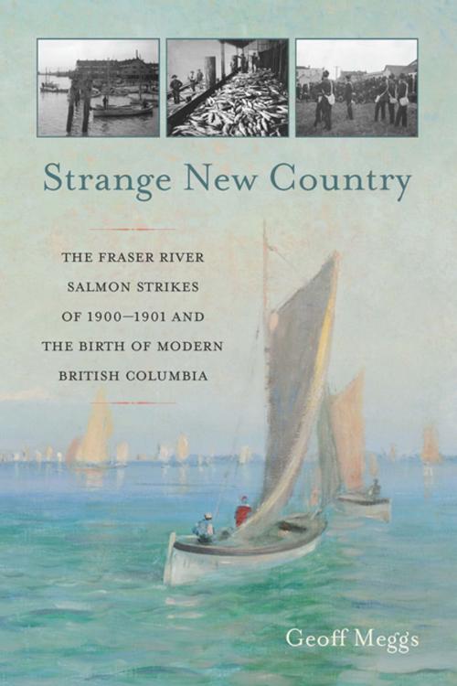 Cover of the book Strange New Country by Geoff Meggs, Harbour Publishing Co. Ltd.