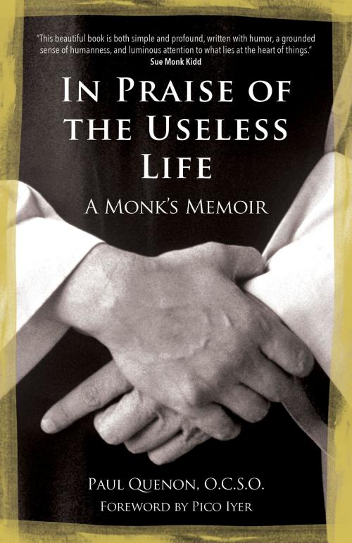 Cover of the book In Praise of the Useless Life by Paul Quenon, Ave Maria Press