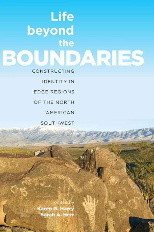 Cover of the book Life beyond the Boundaries by , University Press of Colorado