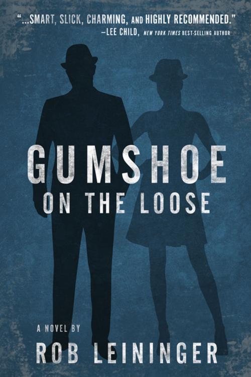 Cover of the book Gumshoe on the Loose by Rob Leininger, Oceanview Publishing