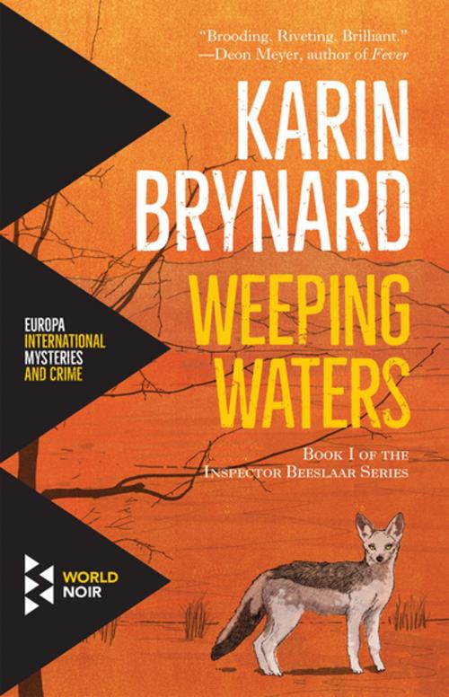 Cover of the book Weeping Waters by Brynard, Europa Editions