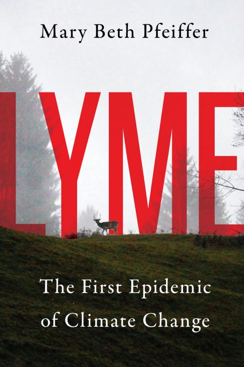 Cover of the book Lyme by Mary Beth Pfeiffer, Island Press