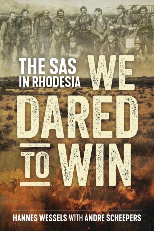 Cover of the book We Dared to Win by Hannes Wessels, Andre Scheepers, Casemate