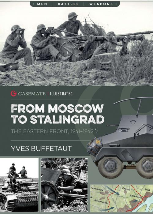 Cover of the book From Moscow to Stalingrad by Yves Buffetaut, Casemate