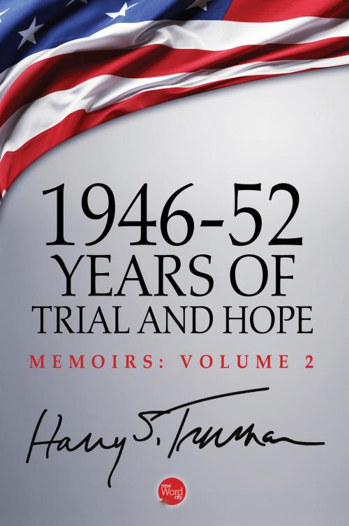 Cover of the book 1946-52: Years of Trial and Hope by Harry S. Truman, New Word City, Inc.