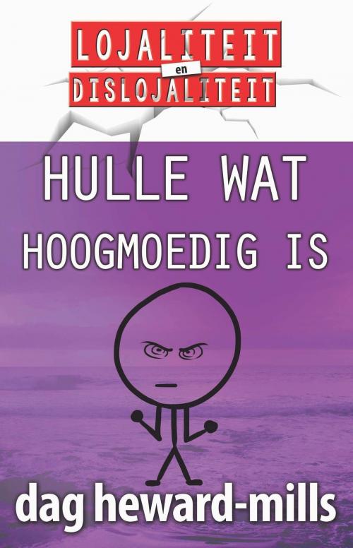 Cover of the book Hulle Wat Hoogmoedig Is by Dag Heward-Mills, Dag Heward-Mills