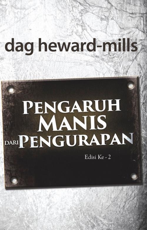 Cover of the book Pengaruh Manis dari Pengurapan by Dag Heward-Mills, Dag Heward-Mills