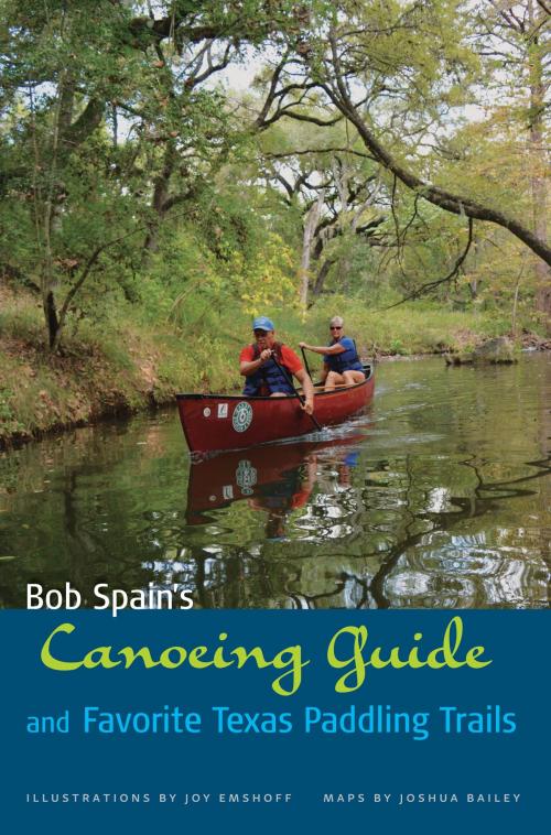 Cover of the book Bob Spain's Canoeing Guide and Favorite Texas Paddling Trails by Bob Spain, Texas A&M University Press