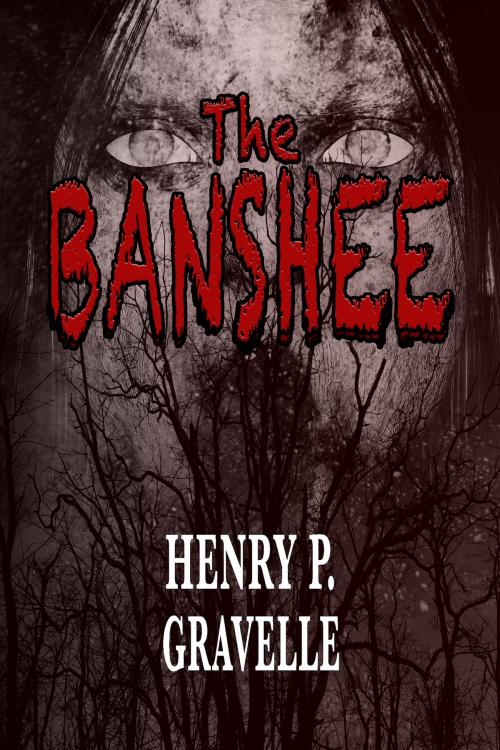 Cover of the book The Banshee by Henry P. Gravelle, Rogue Phoenix Press