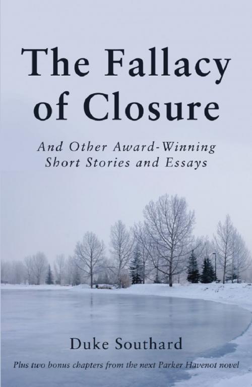 Cover of the book The Fallacy of Closure by Duke Southard, Wheatmark, Inc.