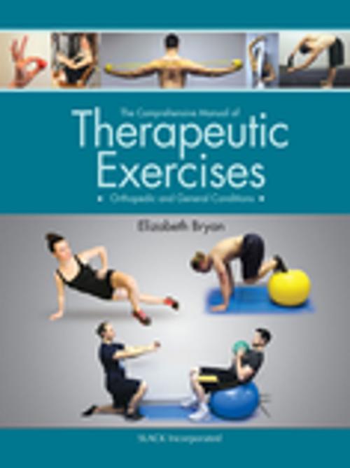 Cover of the book The Comprehensive Manual of Therapeutic Exercises by , SLACK Incorporated