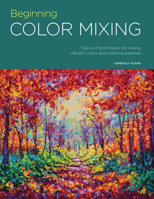Cover of the book Portfolio: Beginning Color Mixing by Kimberly Adams, Walter Foster Publishing