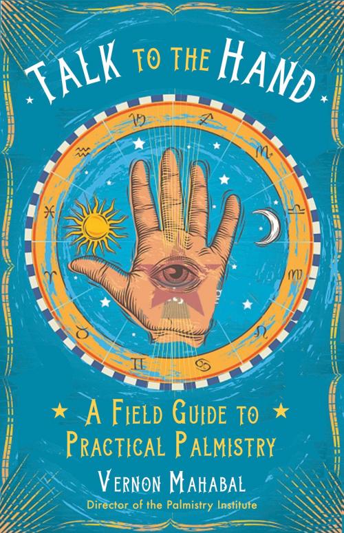 Cover of the book Talk to the Hand by Vernon Mahabal, Red Wheel Weiser