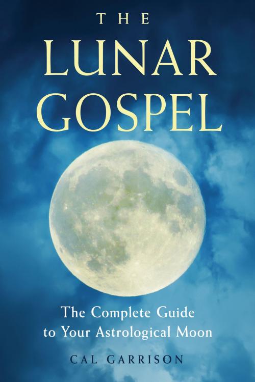 Cover of the book The Lunar Gospel by Cal Garrison, Red Wheel Weiser