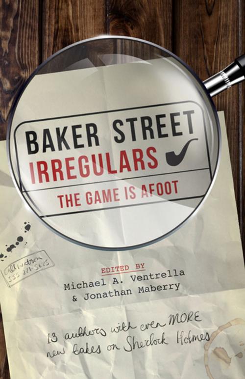 Cover of the book Baker Street Irregulars: The Game is Afoot by , Diversion Books