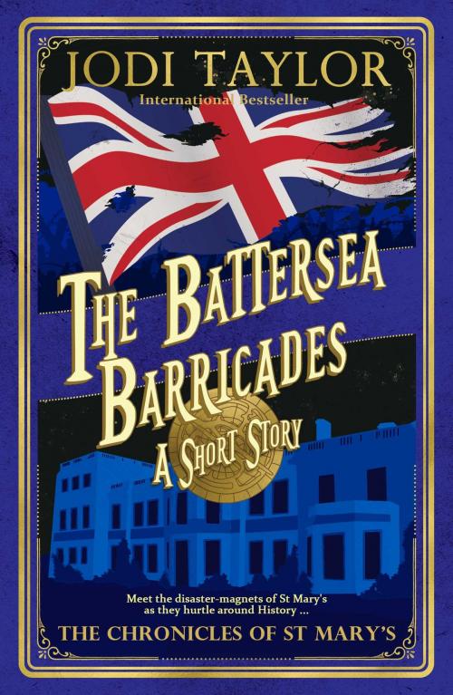 Cover of the book The Battersea Barricades by Jodi Taylor, Accent Press