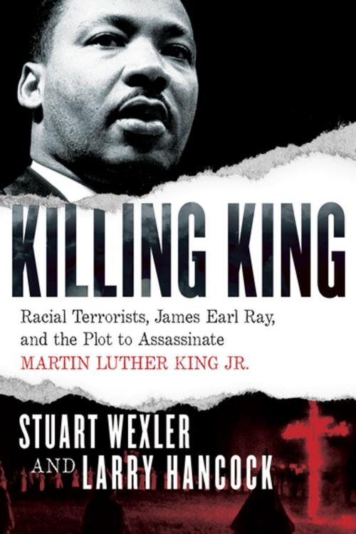 Cover of the book Killing King by Stuart Wexler, Larry Hancock, Counterpoint