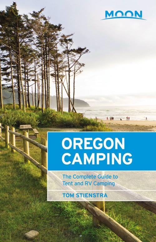 Cover of the book Moon Oregon Camping by Tom Stienstra, Avalon Publishing