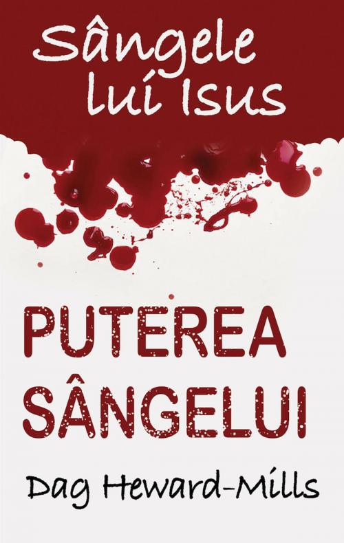 Cover of the book Puterea Sângelui by Dag Heward-Mills, Dag Heward-Mills