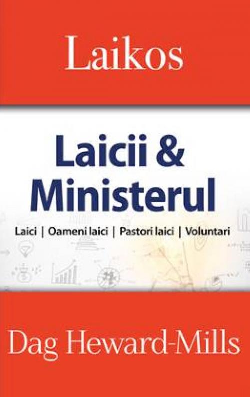 Cover of the book Laikos (Laicii & Ministerul) by Dag Heward-Mills, Dag Heward-Mills