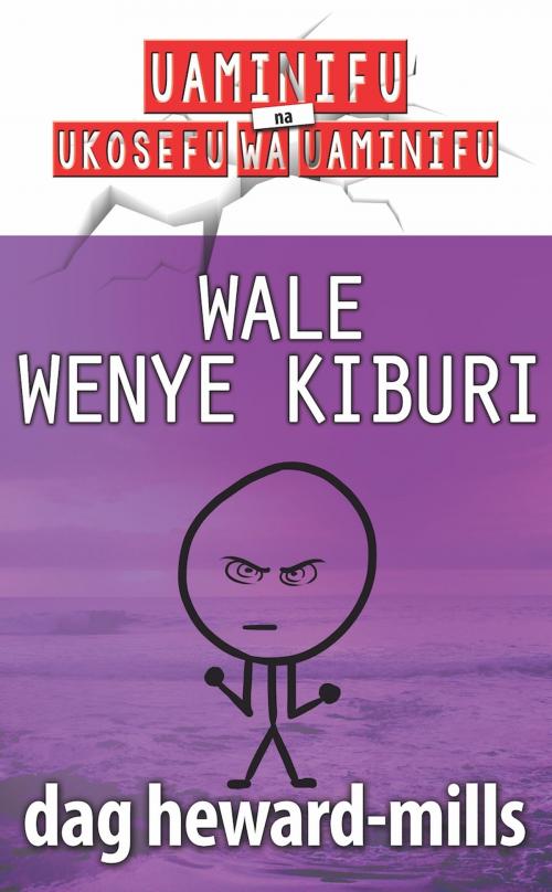 Cover of the book Wale Wenye Kiburi by Dag Heward-Mills, Dag Heward-Mills