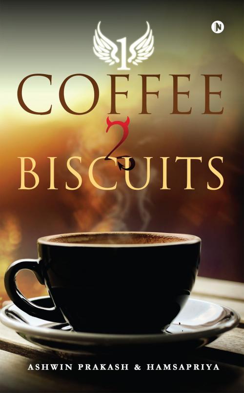 Cover of the book 1 Coffee 2 Biscuits by ASHWIN PRAKASH, HAMSAPRIYA, Notion Press