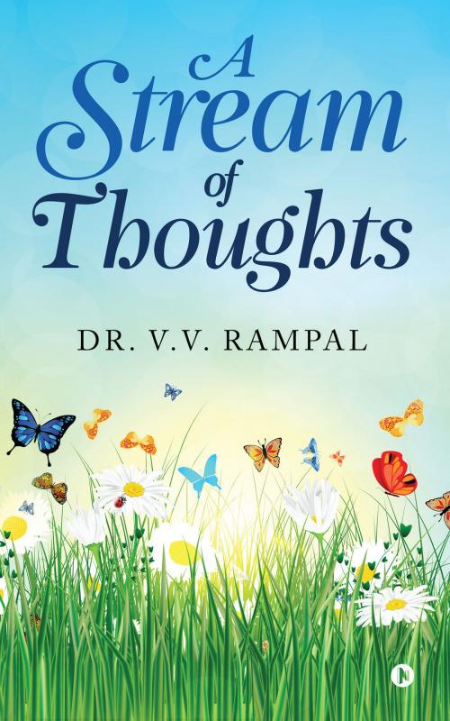 Cover of the book A Stream of Thoughts by DR. V.V. Rampal, Notion Press