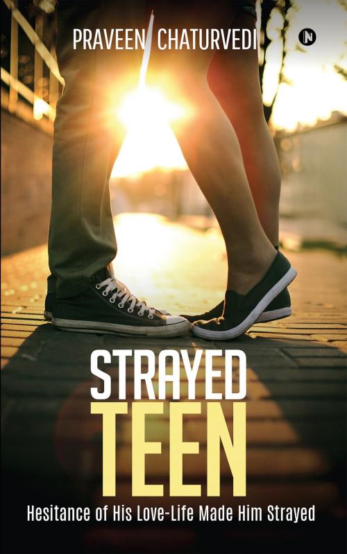 Cover of the book Strayed Teen by Praveen Chaturvedi, Notion Press