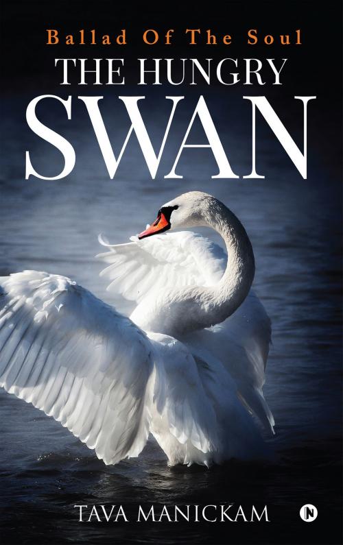Cover of the book The Hungry Swan by Tava Manickam, Notion Press