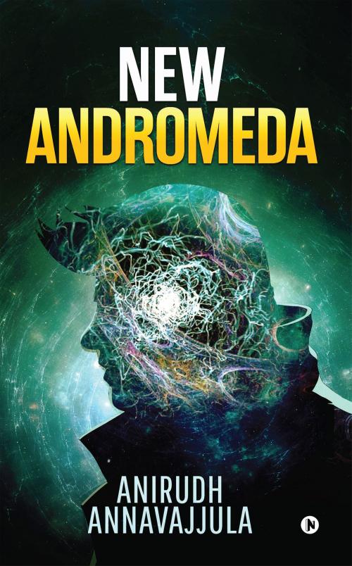 Cover of the book New Andromeda by Anirudh Annavajjula, Notion Press