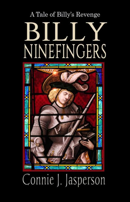 Cover of the book Billy Ninefingers by Connie J. Jasperson, Myrddin Publishing Group