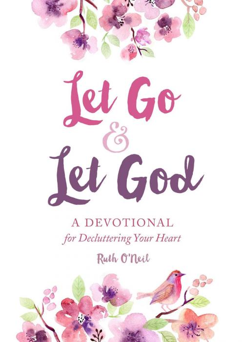 Cover of the book Let Go and Let God by O'Neil Ruth, Good Books