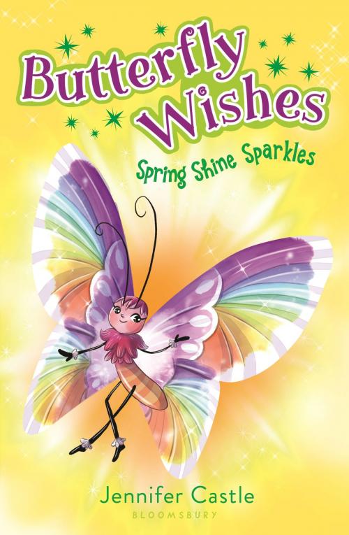 Cover of the book Butterfly Wishes 4: Spring Shine Sparkles by Jennifer Castle, Bloomsbury Publishing