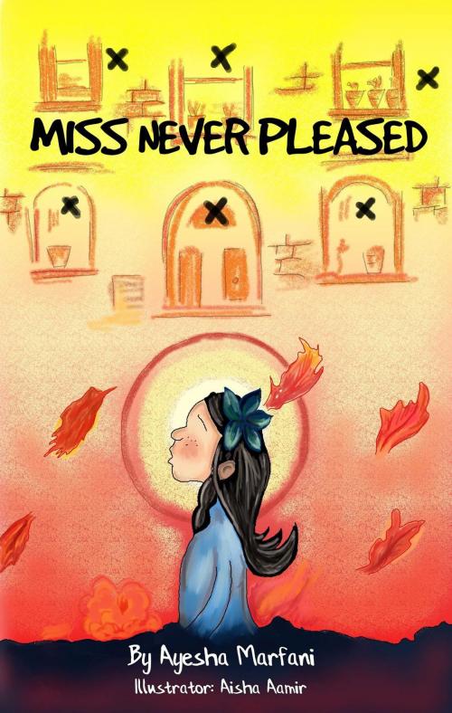 Cover of the book Miss Never Pleased by Ayesha Marfani, Crimson Cloak Publishing
