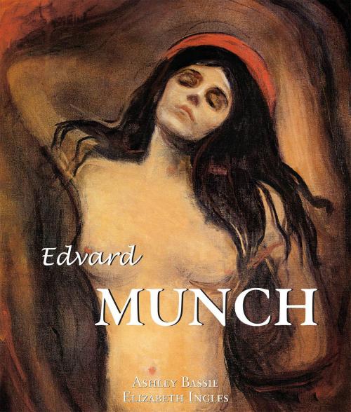 Cover of the book Edvard Munch by Ashley Bassie, Elizabeth Ingles, Parkstone International