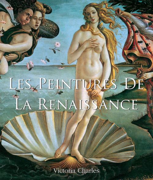 Cover of the book Les Peintures de la Renaissance by Victoria Charles, Parkstone International
