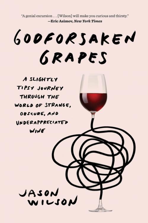 Cover of the book Godforsaken Grapes by Jason Wilson, ABRAMS