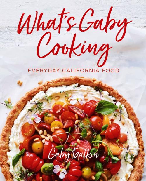 Cover of the book What's Gaby Cooking by Gaby Dalkin, Matt Armendariz, ABRAMS