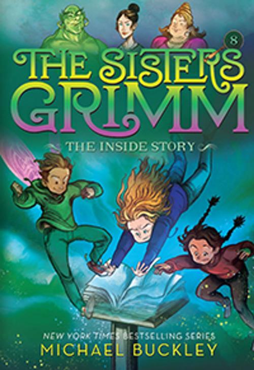 Cover of the book The Inside Story (The Sisters Grimm #8) by Michael Buckley, Peter Ferguson, ABRAMS