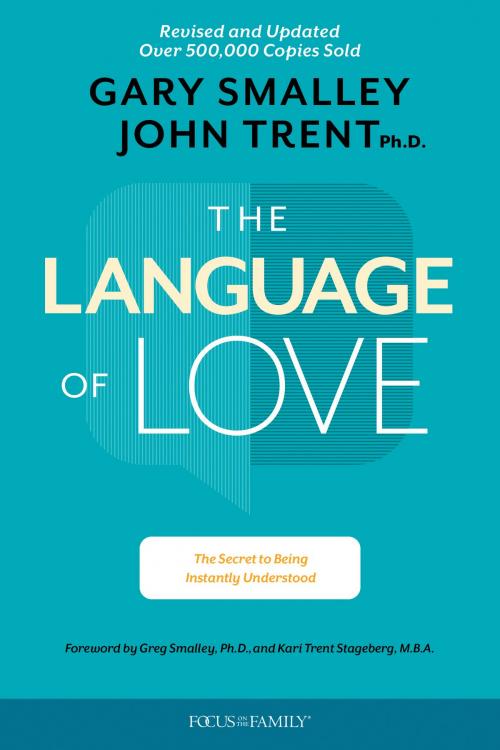 Cover of the book The Language of Love by Gary Smalley, John Trent, Focus on the Family