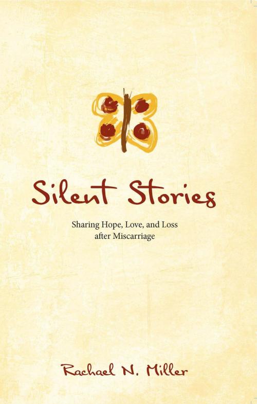 Cover of the book Silent Stories by Rachael N. Miller, Rachael Nicole Miller