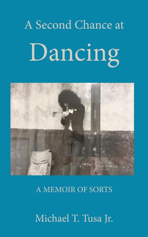 Cover of the book A Second Chance at Dancing by Michael T. Tusa Jr., Red high top press