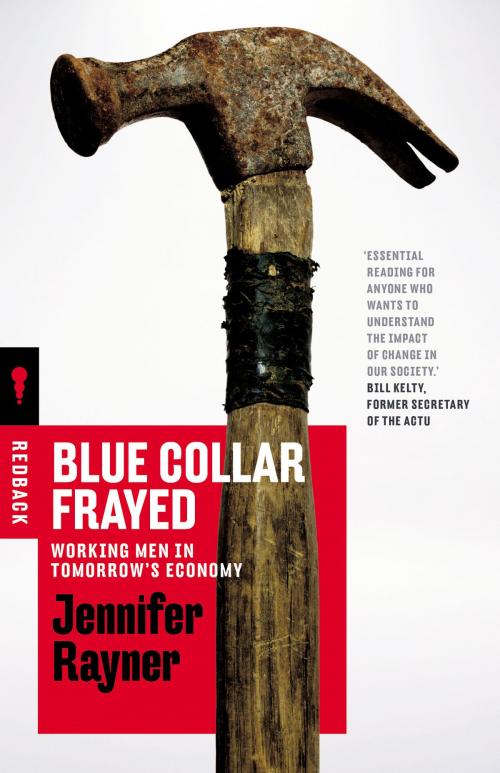 Cover of the book Blue Collar Frayed by Jennifer Rayner, Schwartz Publishing Pty. Ltd