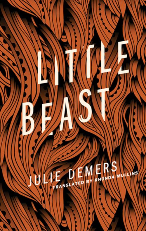 Cover of the book Little Beast by Julie Demers, Coach House Books