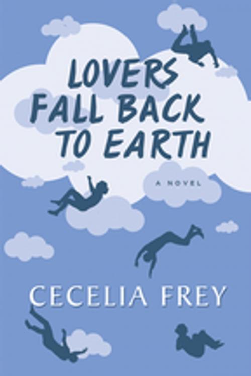 Cover of the book Lovers Fall Back to the Earth by Cecelia Frey, Inanna Publications
