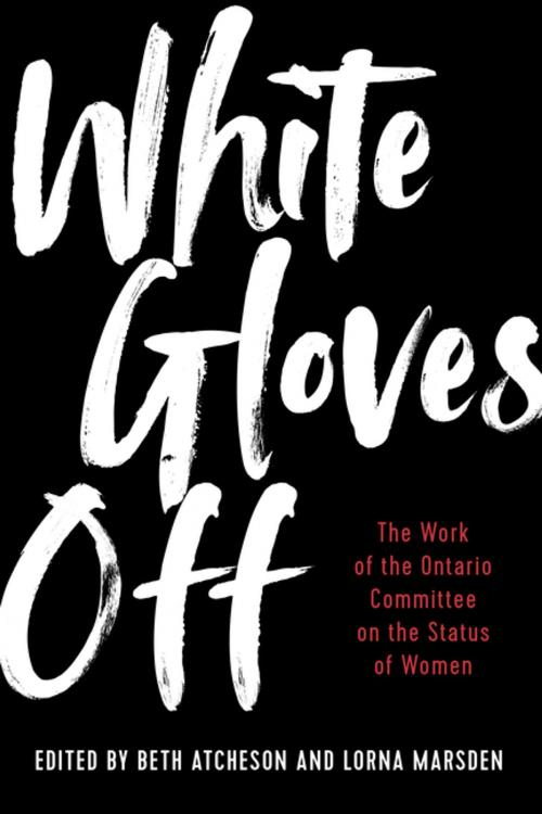 Cover of the book White Gloves Off by Beth Atcheson, Lorna Marsden, Second Story Press